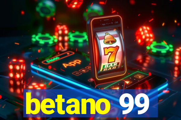 betano 99